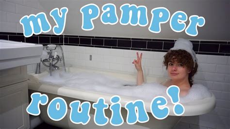 My Pamper Routine Youtube