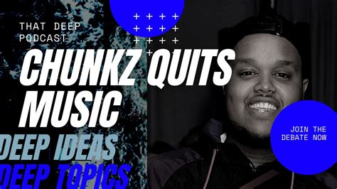 Why Chunkz Quit Music That Deep Podcast Tldtv Youtube