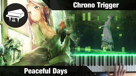 Chrono Trigger Peaceful Days Piano Version Youtube