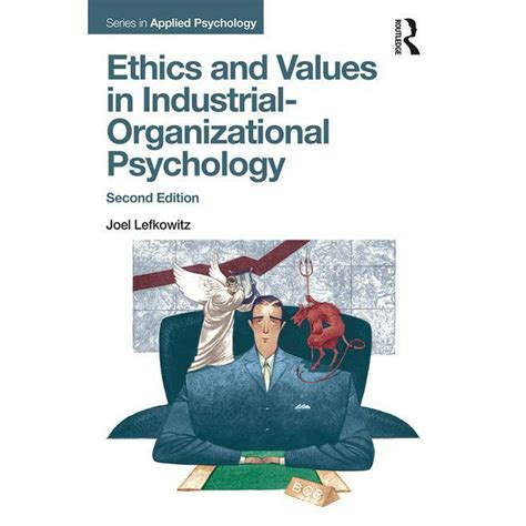 Applied Psychology Ethics And Values In Industrial Organizational