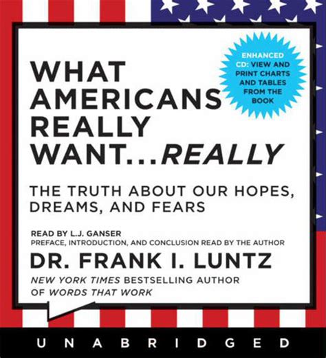 What Americans Really Wantreally The Truth About Our Hopes Dreams And Fears Audiobook On