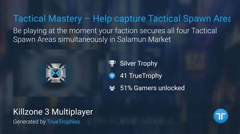 Tactical Mastery Help Capture Tactical Spawn Areas Trophy In Killzone