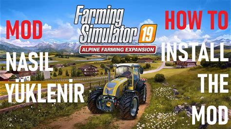 Farming Simulator 2019 Mod Nasıl Yüklenir How To Install The Mod