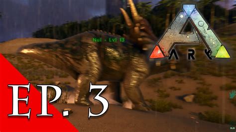 Ark Survival Evolved Taming A Triceratops Gameplay Episode 3