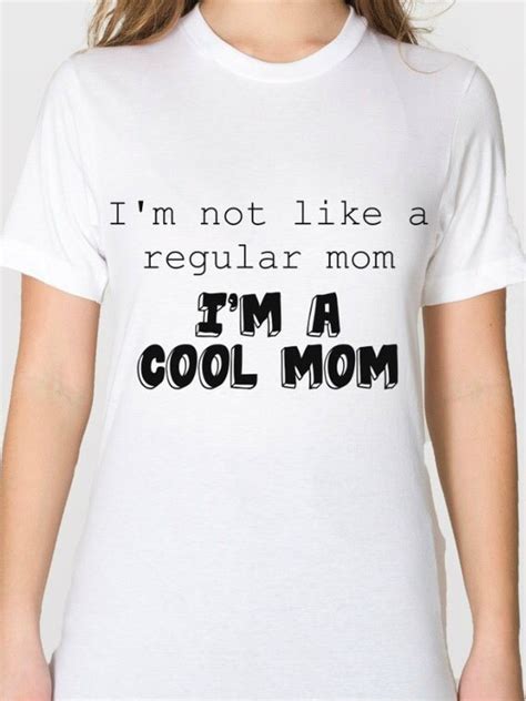 Items Similar To Im Not A Regular Momim A Cool Mom Adult T Shirt
