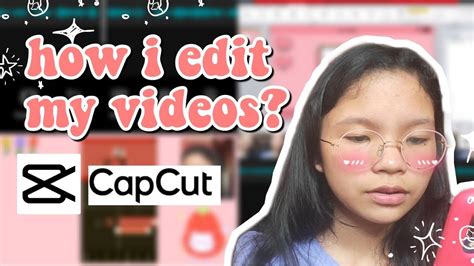How I Edit My Videos Part 1 Steps Capcut Vlog Easy Philippines