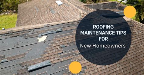 Roof Maintenance Tips For New Homeowners