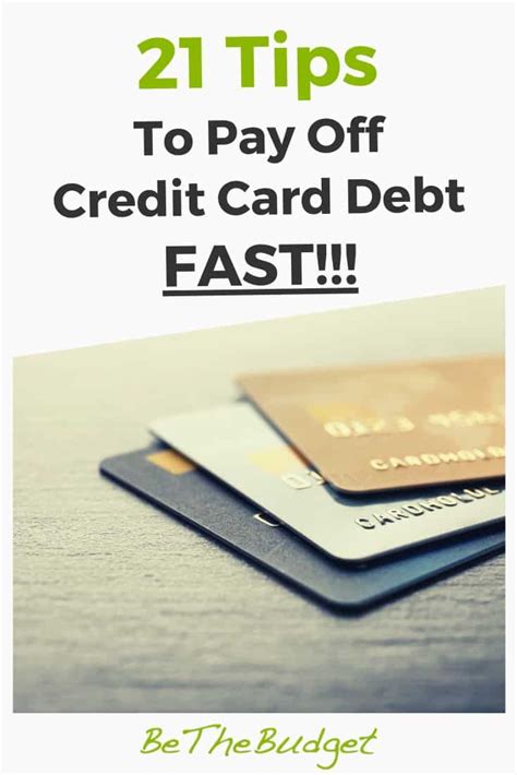 21 Tips To Pay Off Credit Card Debt Fast Be The Budget