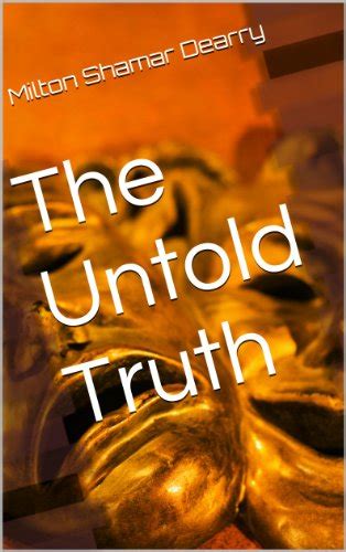 The Untold Truth Kindle Edition By Dearry Milton Shamar Health
