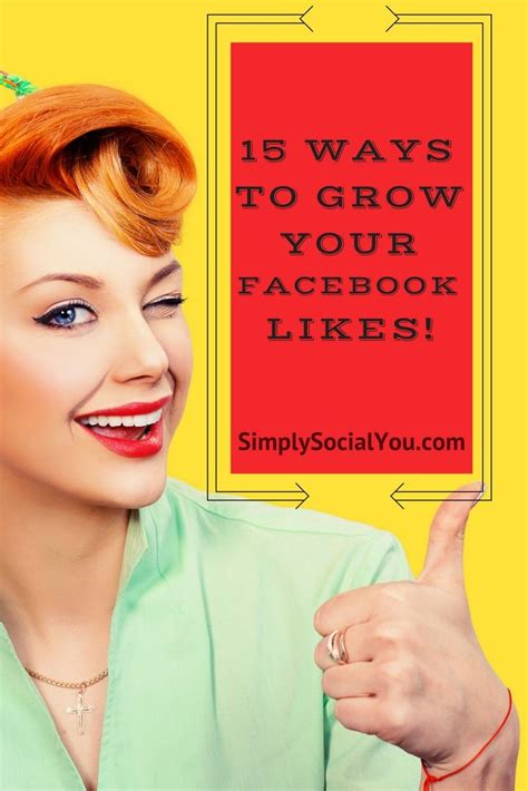 Facebook Likes 15 Ways To Grow Your Facebook Likes Learn Social Media Blog Social Media