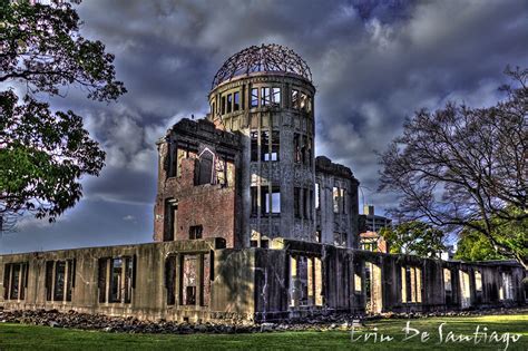 Photo Of The Day Hdr Image Of A Bomb Dome In Hiroshima Japan No Checked Bags