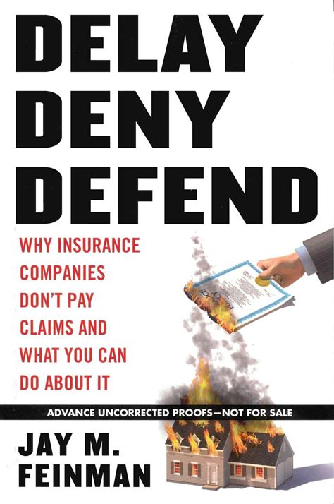 Read 447 reviews from the world's largest community for readers. Delay Deny Defend: Why insurance companies don't pay ...