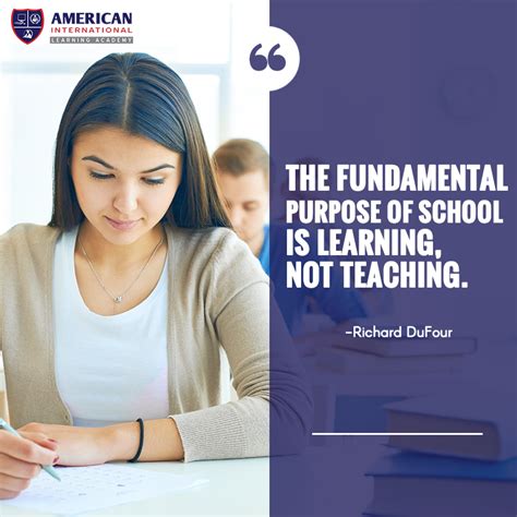 The Fundamental Purpose Of School Is Learning Not Teaching Richard