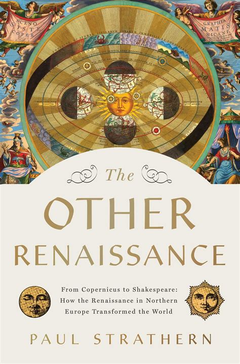The Other Renaissance: From Copernicus to Shakespeare: How the