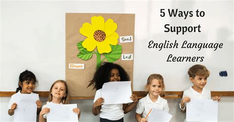 5 Ways To Support And Embrace English Language Learners Inspired