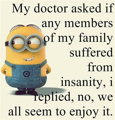 Enjoy Your Crazy Minions Funny Funny Minion Memes Funny Minion Quotes