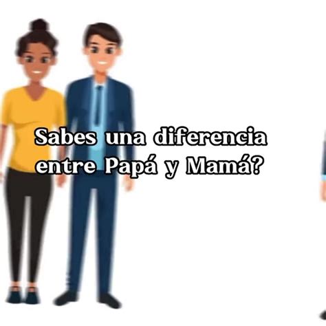 Diferencia Entre Papá Y Mamá Papa Mamá Divorcio Machismo