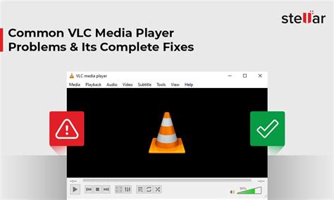 Vlc Media Player Problems And Their Complete Fixes Stellar
