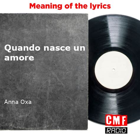 The Story And Meaning Of The Song Quando Nasce Un Amore Anna Oxa