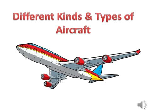 Ppt Different Kinds And Types Of Aircraft Powerpoint Presentation Free