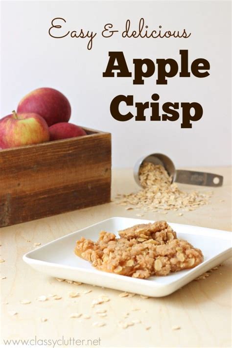 Apple Crisp Recipe Classy Clutter Apple Recipes