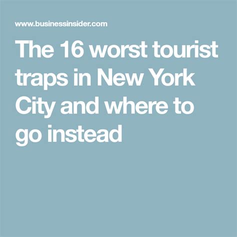 the 16 worst tourist traps in new york city and where to go instead tourist trap tourist