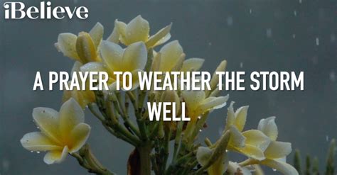 A Prayer To Weather The Storm Well Video