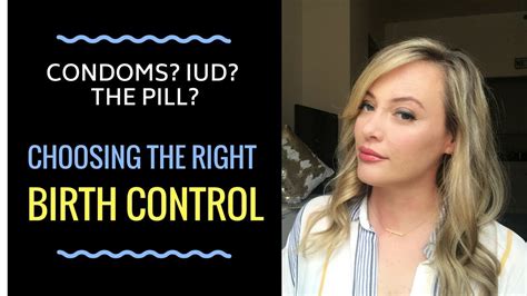 Sex Advice Condoms Iud The Pill How To Choose The Right Birth