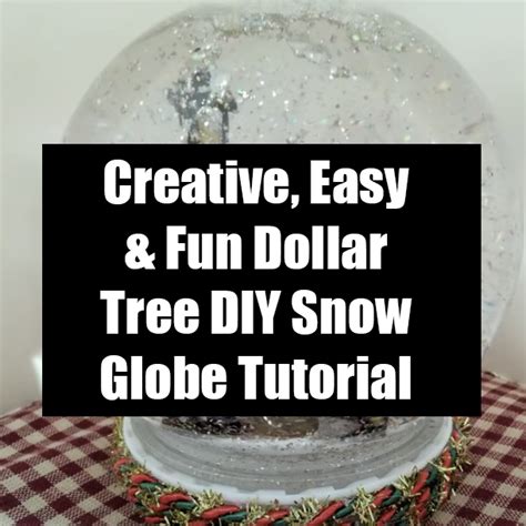 Creative Easy And Fun Dollar Tree Diy Snow Globe Tutorial