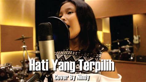 Hati Yang Terpilih Rossa Best Arrangement Cover By Nindy Youtube