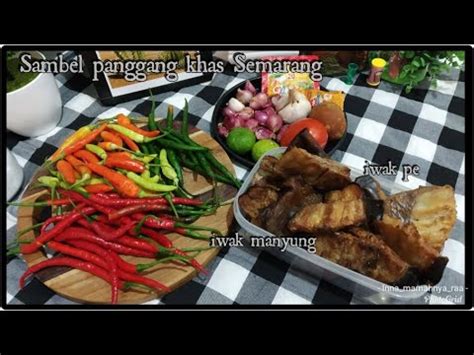 Jun 18, 2021 · biasanya masyarakat mengolah tahu dengan cara menggoreng dan disajikan dengan saus sambal. Resep sambel panggang khas Semarang Manyung dan Iwak pe ...