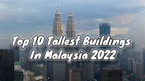 Top 10 Tallest Buildings In Malaysia 2022 Youtube