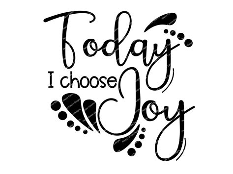 Today I Choose Joy Svg Choose Joy Svg Today Choose Joy Cut Etsy