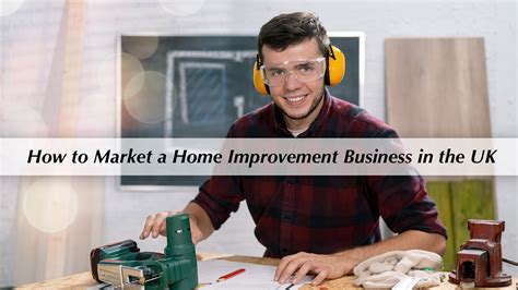 How To Market A Home Improvement Business In The Uk The Pinnacle List