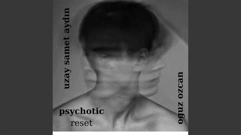 Psychotic Reset Youtube