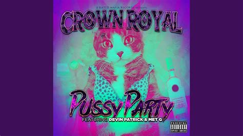 Pussy Party Feat Devin Patrick And Met G Youtube