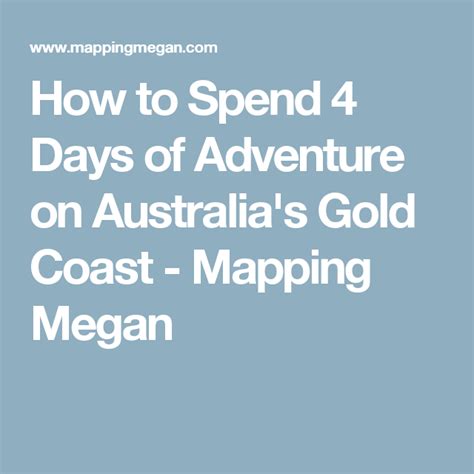 How To Spend Days Of Adventure On Australia S Gold Coast Mapping Megan Southern Beach