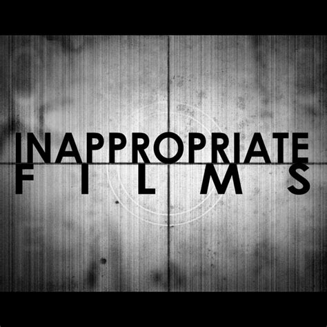 Inappropriate Films