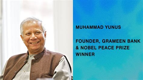 All Human Being Are Entrepreneurs Muhammad Yunus Founder Grameen