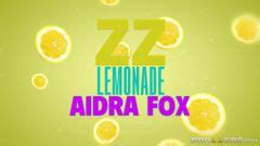 Brazzers Exxtra ZZ Lemonade Aidra Fox