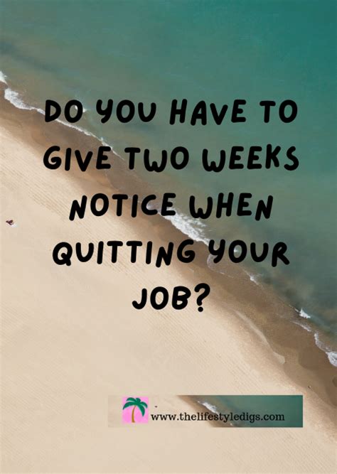 Do You Have To Give Two Weeks Notice When Quitting Your Job The Lifestyle Digs