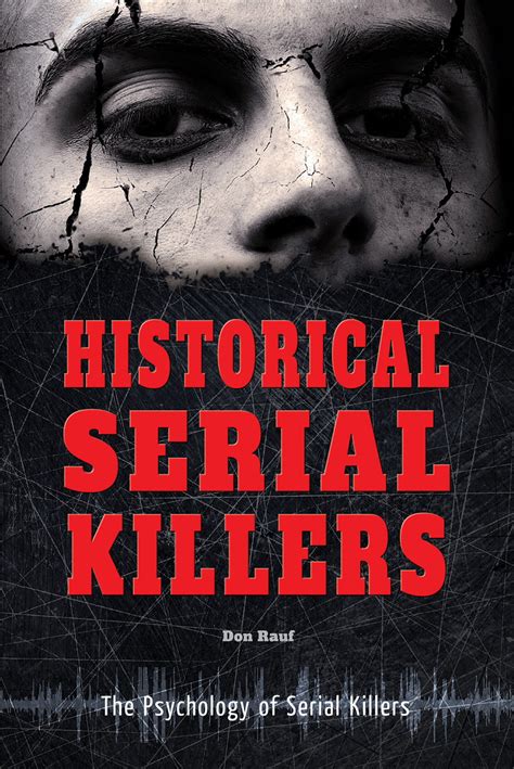 Psychology Of Serial Killers Historical Serial Killers Hardcover