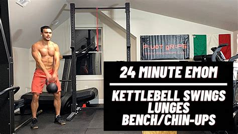 24 Minute Emom Kettlebell Swings Lunges Benchchin Ups Youtube