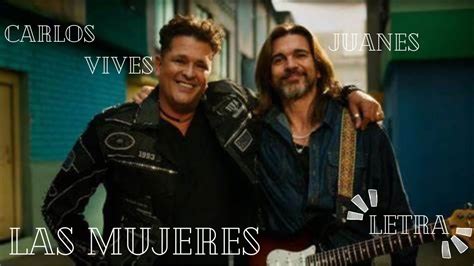 Las Mujeres Carlos Vives Y Juanes Letra Lyrics Youtube