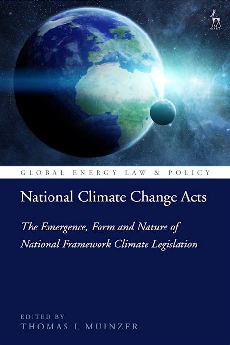 National Climate Change Acts The Emergence Form And Nature Of