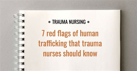 7 Red Flags Of Human Trafficking That Trauma Nurses Should Know Trauma System News