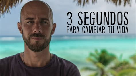 3 Segundos Para Cambiar Tu Vida L Diego Dreyfus Diego Abundantum