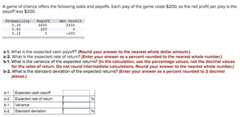 A Game Of Chance Offers The Following Odds And Payoffs Each Play Of