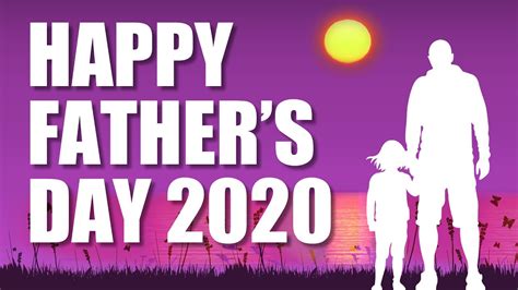 Happy Fathers Day 2020 Youtube