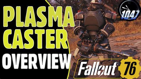 Fallout 76 Wastelanders Plasma Caster Overview Youtube